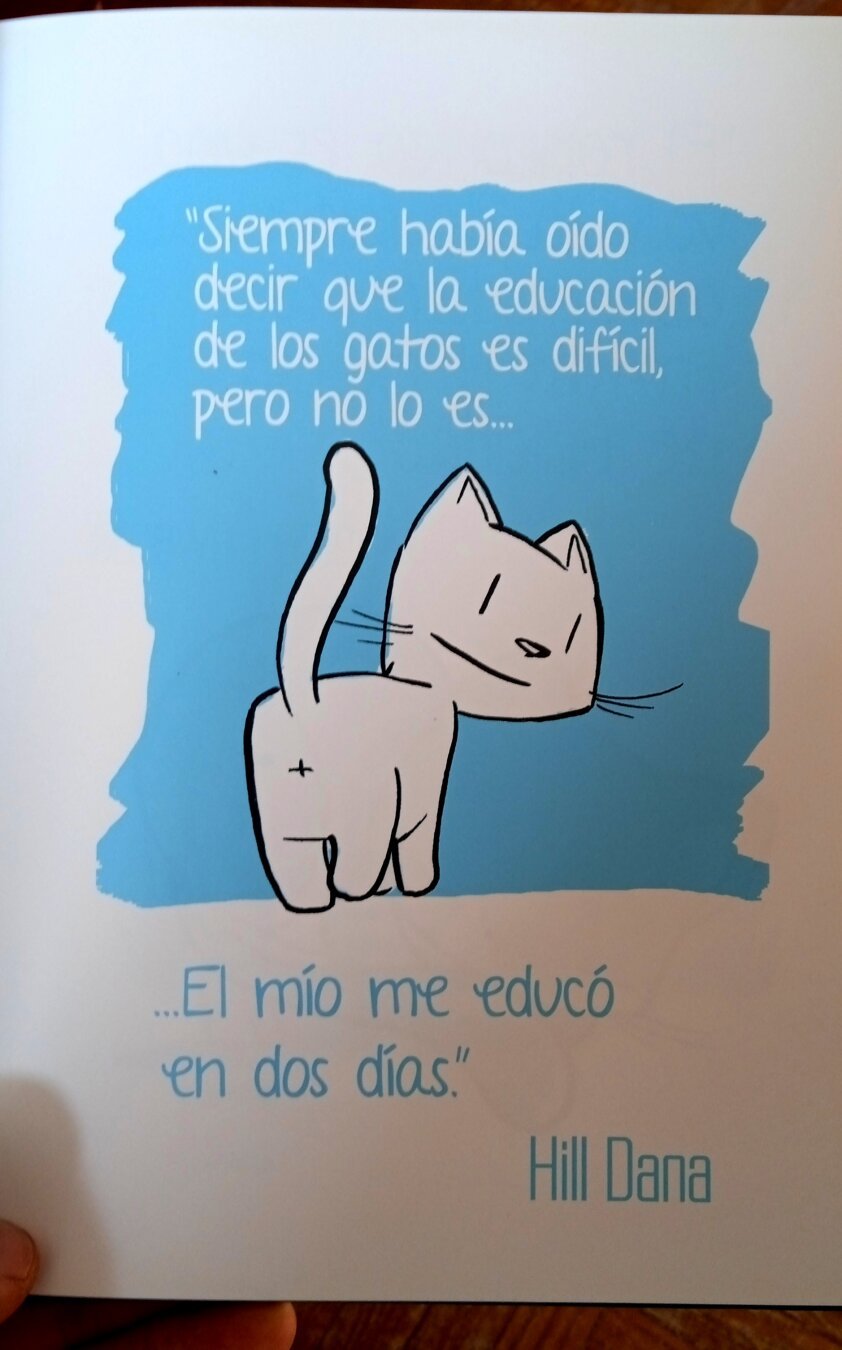 ilustración de un gato desde atrás que nos mira sonriente. y una cita de Hill Dana que dice: Siempre había oído decir que la educación de los gatos es difícil, pero no lo es... el mío me educó en dos días