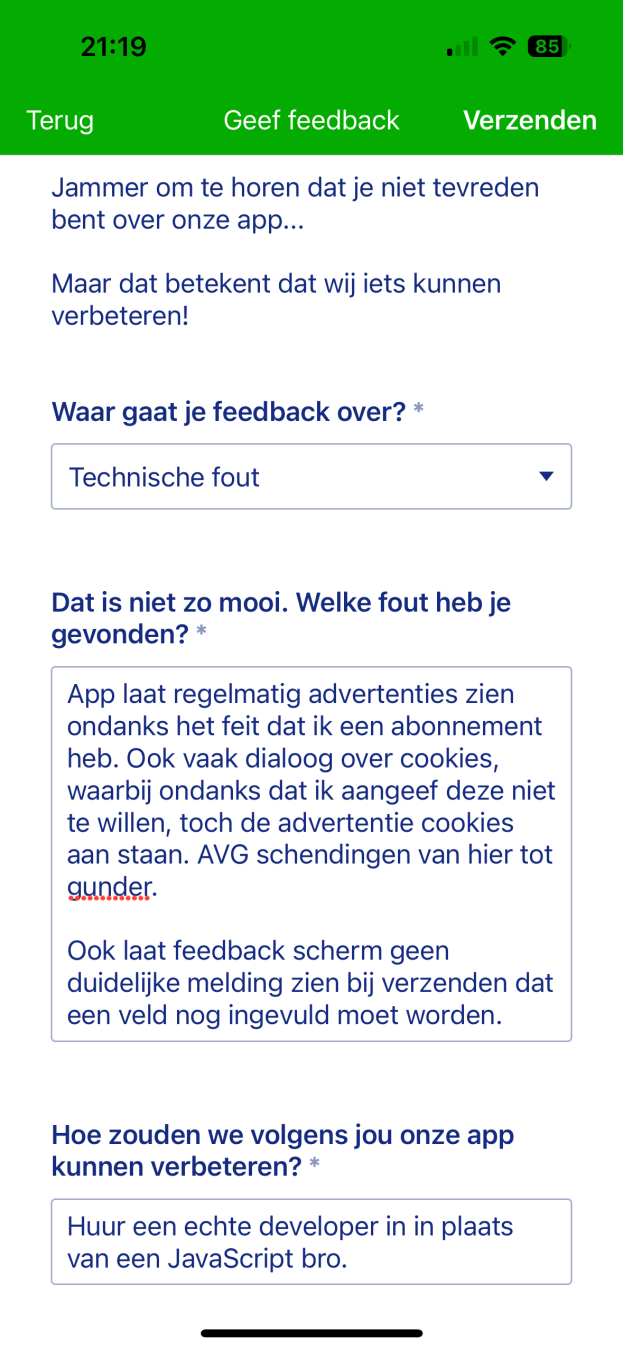 Screenshot van feedbackformulier van de Buienradar app. Klacht omvat het tonen van advertenties terwijl ik een abonnement heb. Ook iets met een suggestie om een echte developer in te huren in plaats van een JavaScript bro.