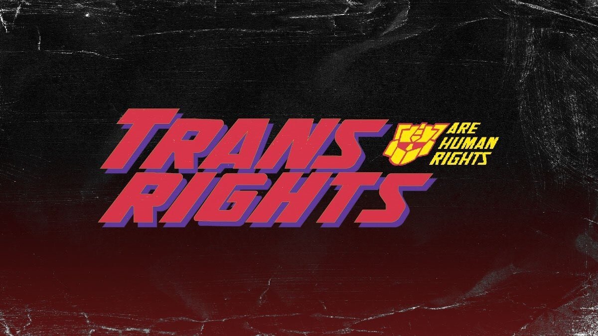 A modified form of the Generation 2 Transformers logo, changed to now read:  Trans rights are human rights.