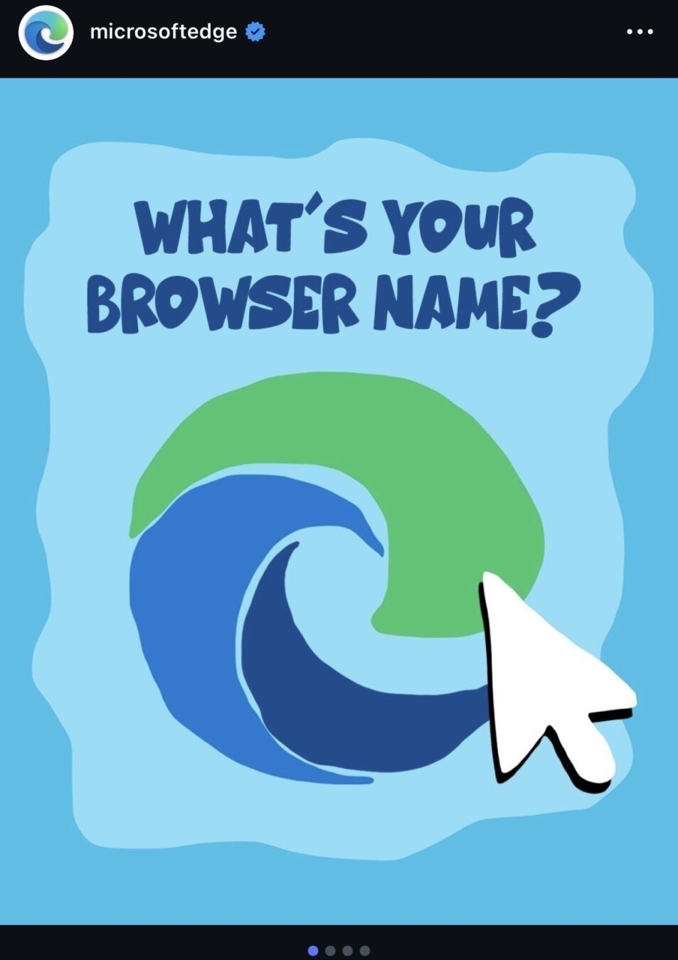A colorful, circular logo is accompanied by the text What’s your browser name? with a large cursor pointing towards it. (Instagram post from the official Microsoft edge account)