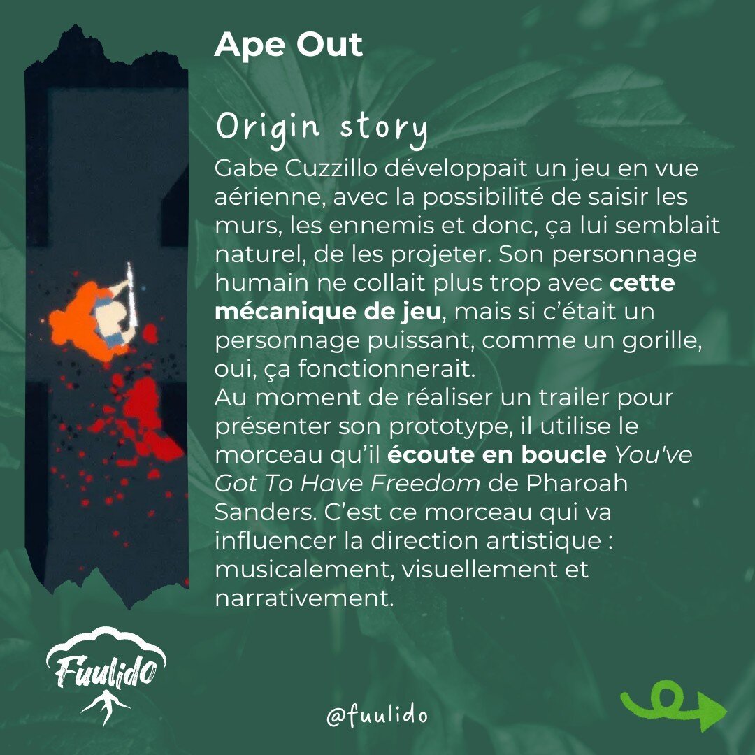 Origin story
Gabe Cuzzillo développait un jeu en vue aérienne, avec la possibilité de saisir les murs, les ennemis et donc, ça lui semblait naturel, de les projeter. Son personnage humain ne collait plus trop avec cette mécanique, mais si c’était un personnage puissant, comme un gorille, oui, ça fonctionnerait.
Au moment de réaliser un trailer pour présenter son prototype, il utilise le morceau qu’il écoute en boucle You've Got To Have Freedom de Pharoah Sanders. C’est ce morceau qui va influencer la direction artistique : musicalement, visuellement et narrativement.