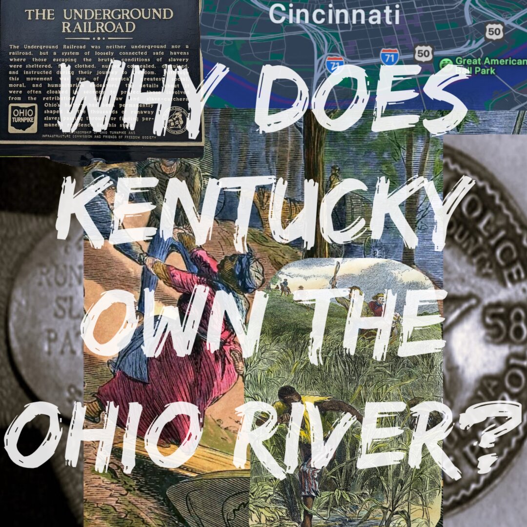 Chaotic collage

Top left is an Ohio historic sign about the Underground Railroad

Top right is a map of Cincinnati with the Ohio border to Kentucky beginning after the river

On the sides are slave patrol badges that look just like police badges of today

On the lower inside left is an old painting of slave catchers pulling a runaway slave off a boat

Lower inside right is a slave near a river being chased by a dog and slave catchers (police) on horses (origin story of Kentucky derby?)

Over laying this mess of a collage (I’m new at this but doing my best I can with the free apps I have) is text that reads:

Why does Kentucky own the Ohio River?

Answer: so that slave catchers (police) could have jurisdiction over the water in order to catch runaway slaves swimming to freedom in Ohio
