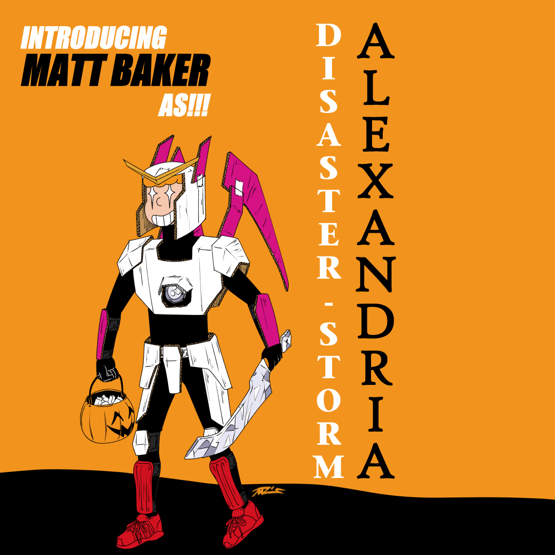 “INTRODUCING MATT BAKER AS!!! DISASTER STORM ALEXANDRIA” A ginger boy wears a cardboard gundam costume. He’s holding an aluminum foil sword in his left hand and a pumpkin basket of candy in his right. His eyes are stars and he has a wide grin.