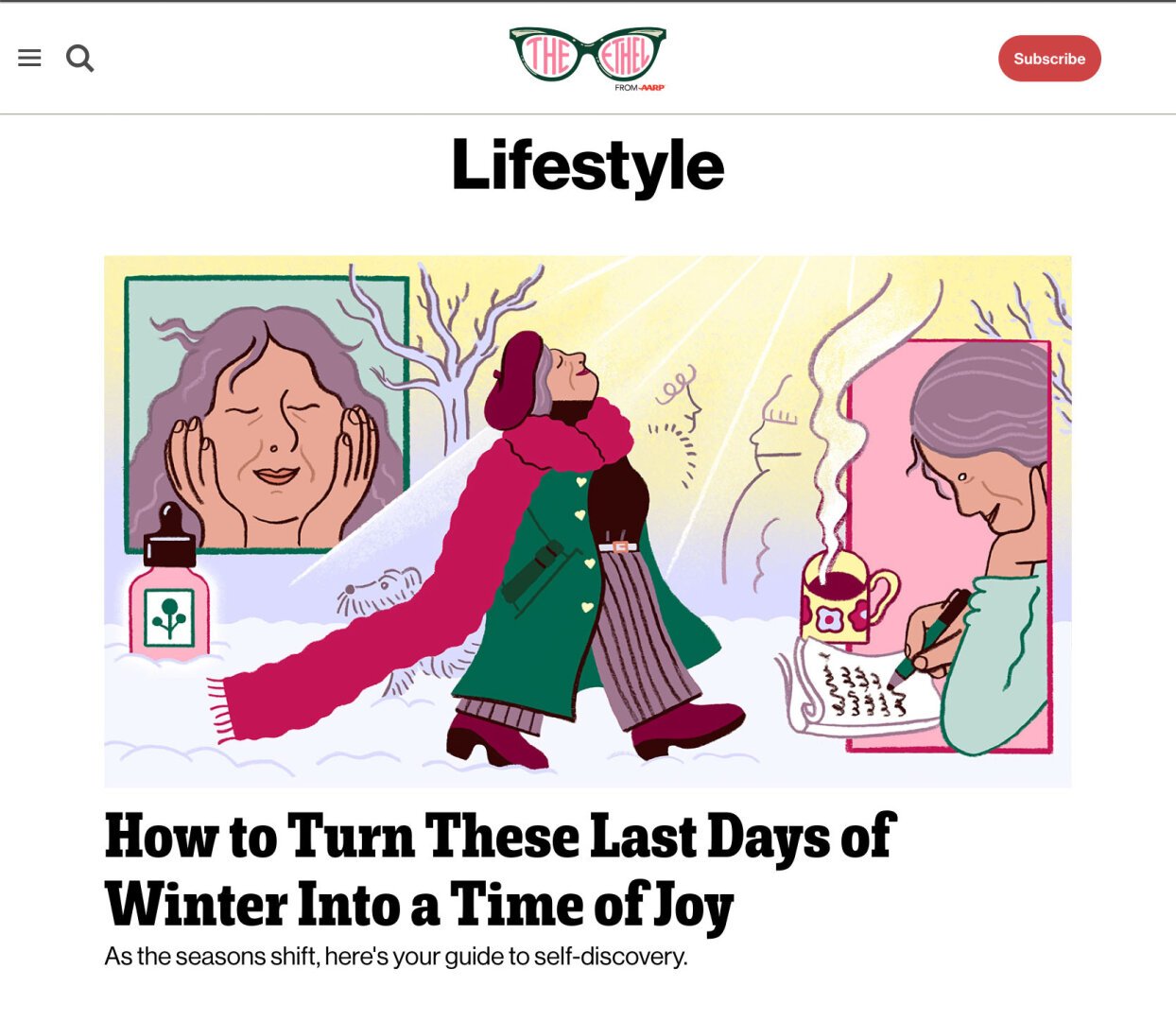 Screenshot of The Ethel website with the headline "How to Turn These Last Days of Winter Into a Time of Joy". Above it, my illustration. It depicts tow panels left and right as well as a main scene in the middle, showing a character in different situations: having a wellness skincare time, enjoying the wintersun, wearing joyful colors and having time to write this article with a hot tea next to her.
