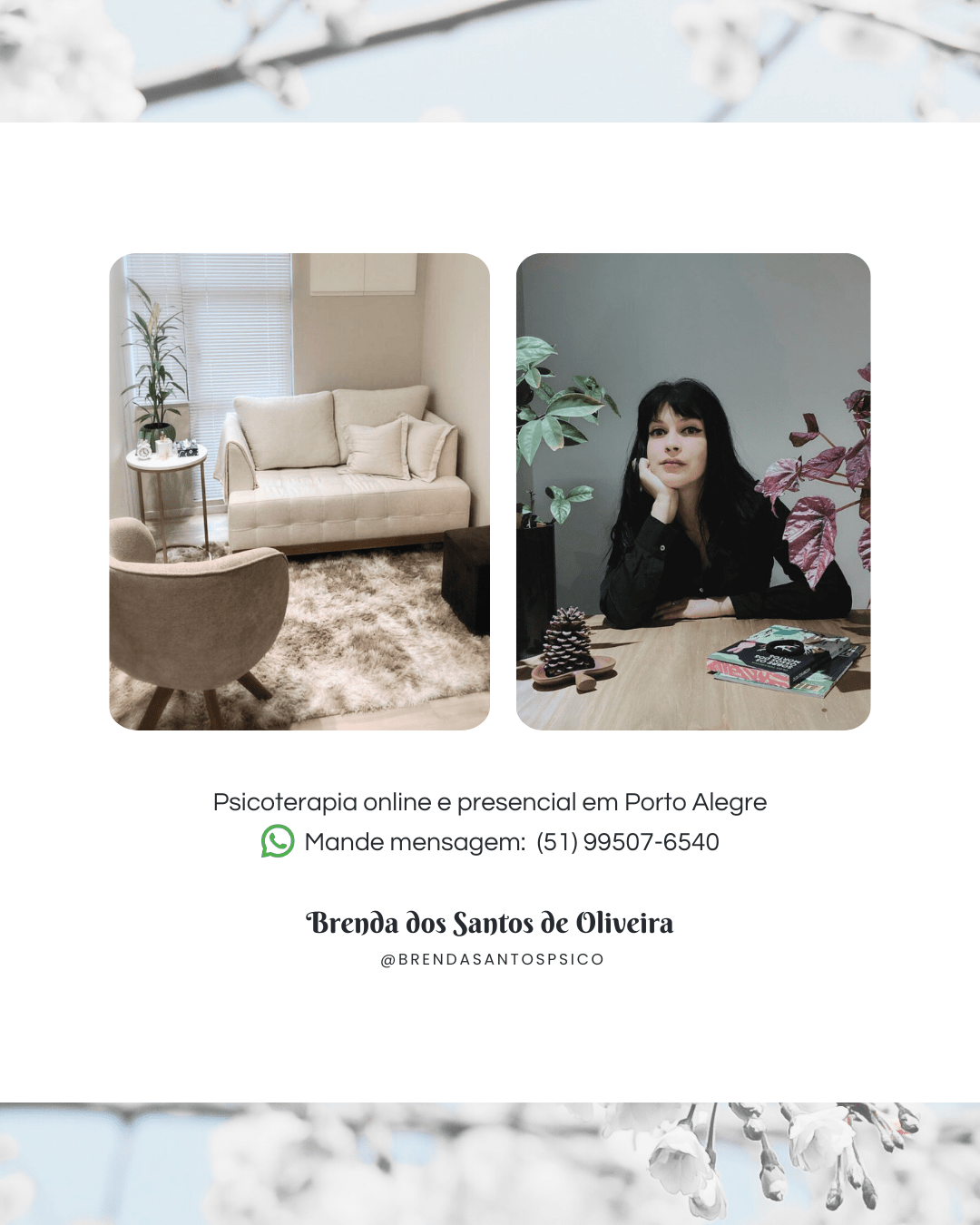 Primeiro, uma foto do meu consultório mostrando um sofá e uma poltrona em tons de bege. Segundo, uma foto minha posando ao lado de duas plantas, uma Ora-Pro-Nóbis e uma Begônia Rex. E por fim, minhas informações de contato para agendar consulta de psicoterapia através do WhatsApp: (51) 99507-6540