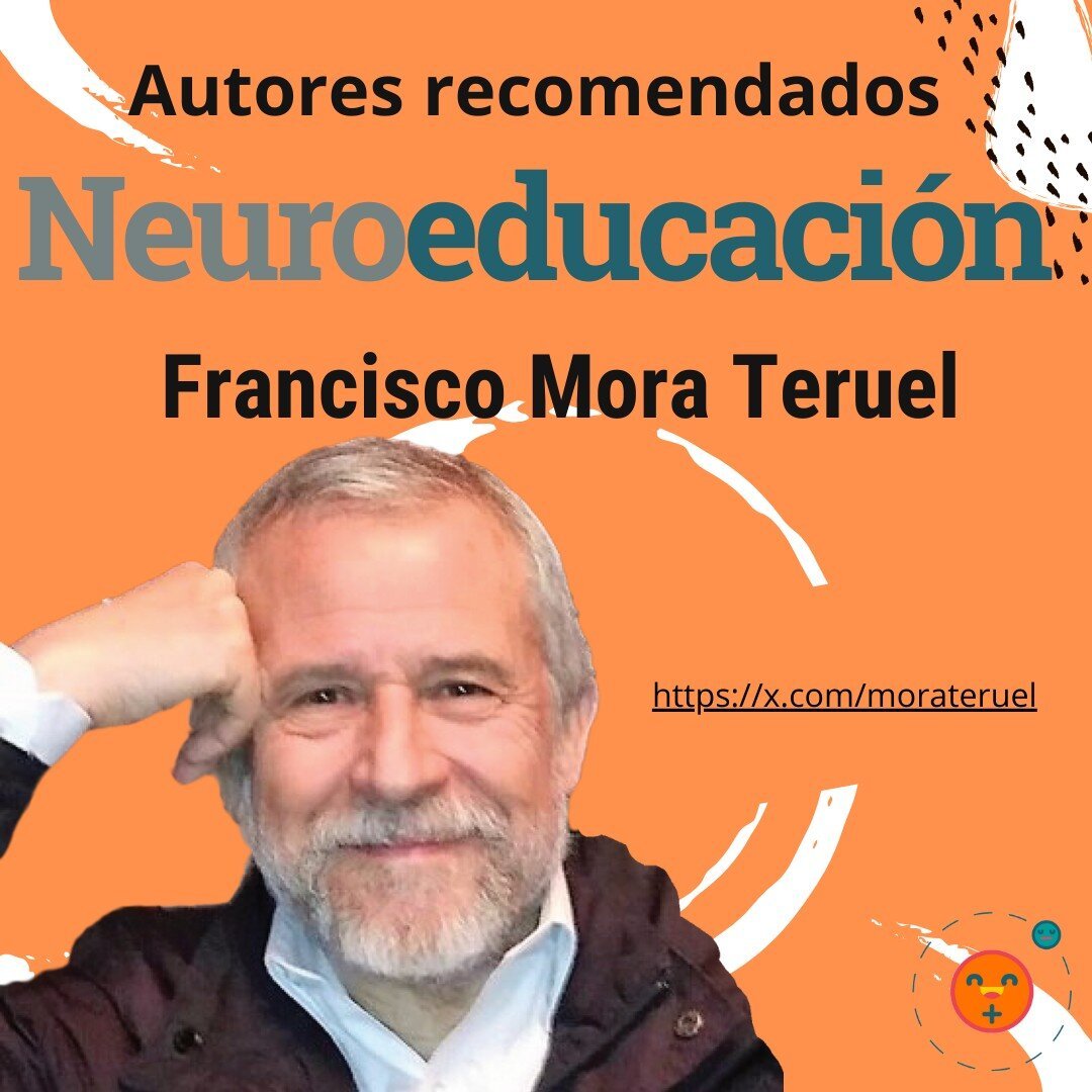 Fotografía de Francisco Mora Teruel, Neurocientífico con la cabeza reposada en el puño. Persona de mediana edad, con barba y pelo blanco, sonriente. Se aprecia el título del libro Neuroeducación.