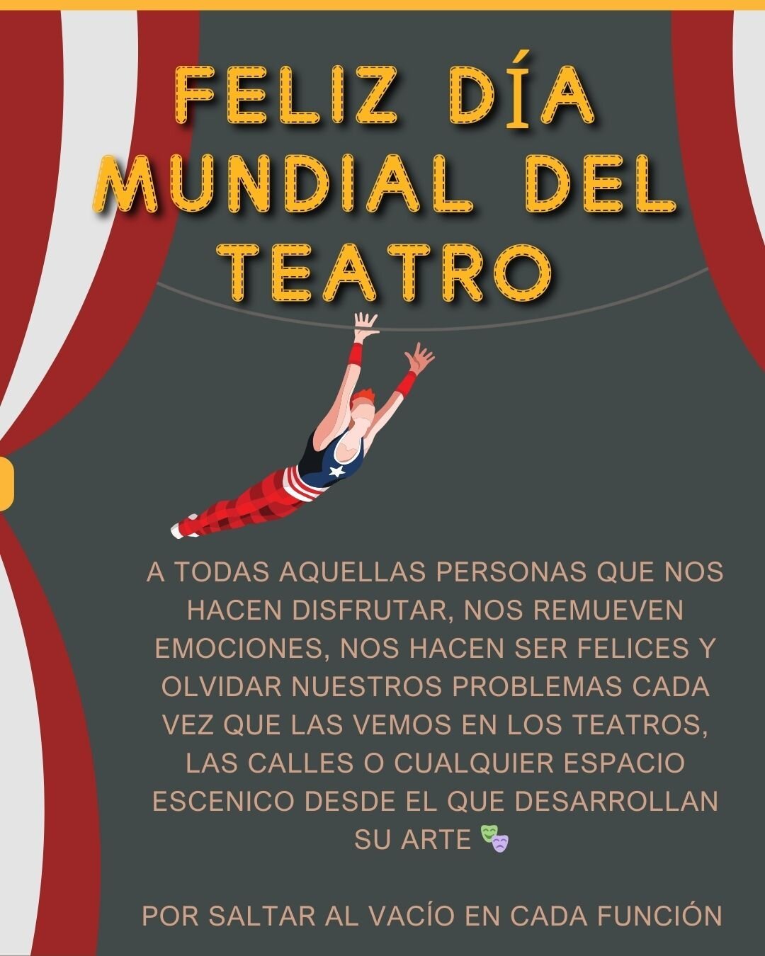 "Illustration of a circus trapeze artist soaring through the air with a heartfelt Spanish message celebrating World Theatre Day and the emotional impact of performers everywhere."