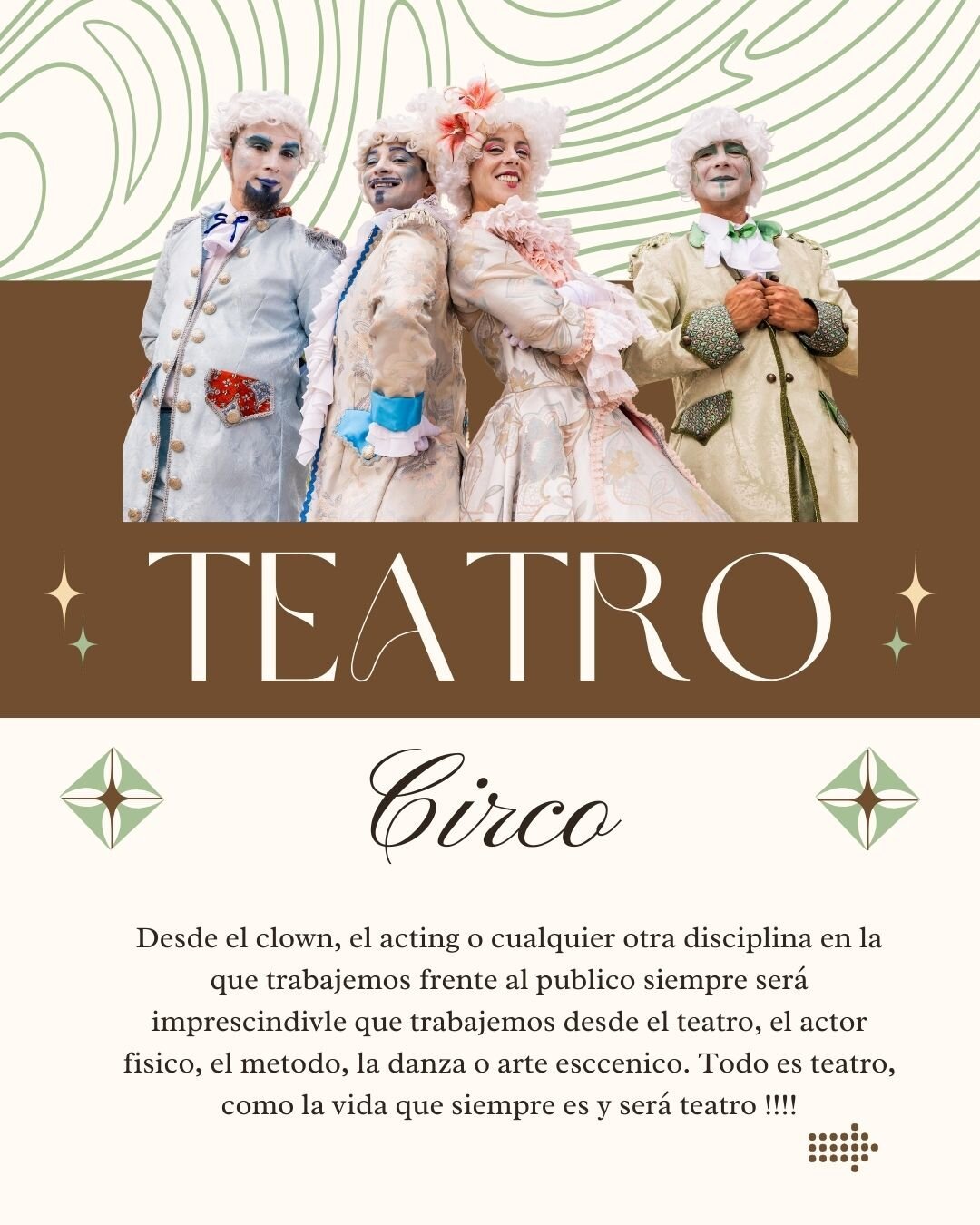 "Four performers in Rococo-style costumes embody the theatrical essence of circus arts. Text explains the importance of theatre in all stage disciplines, from clowning to dance."