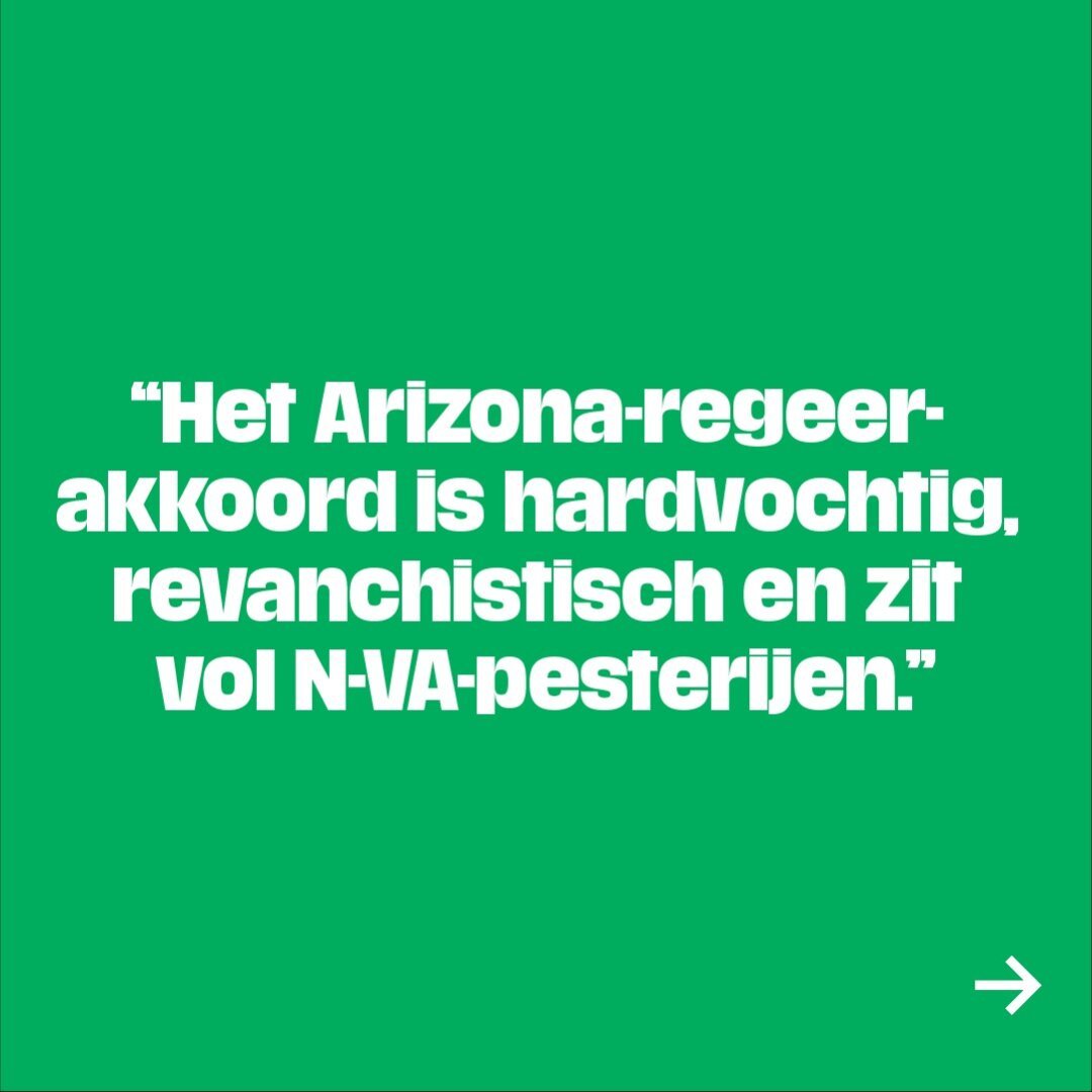 “Het Arizona-regeer- akkoord is hardvochtig, revanchistisch en zit vol N-VA-pesterijen.”