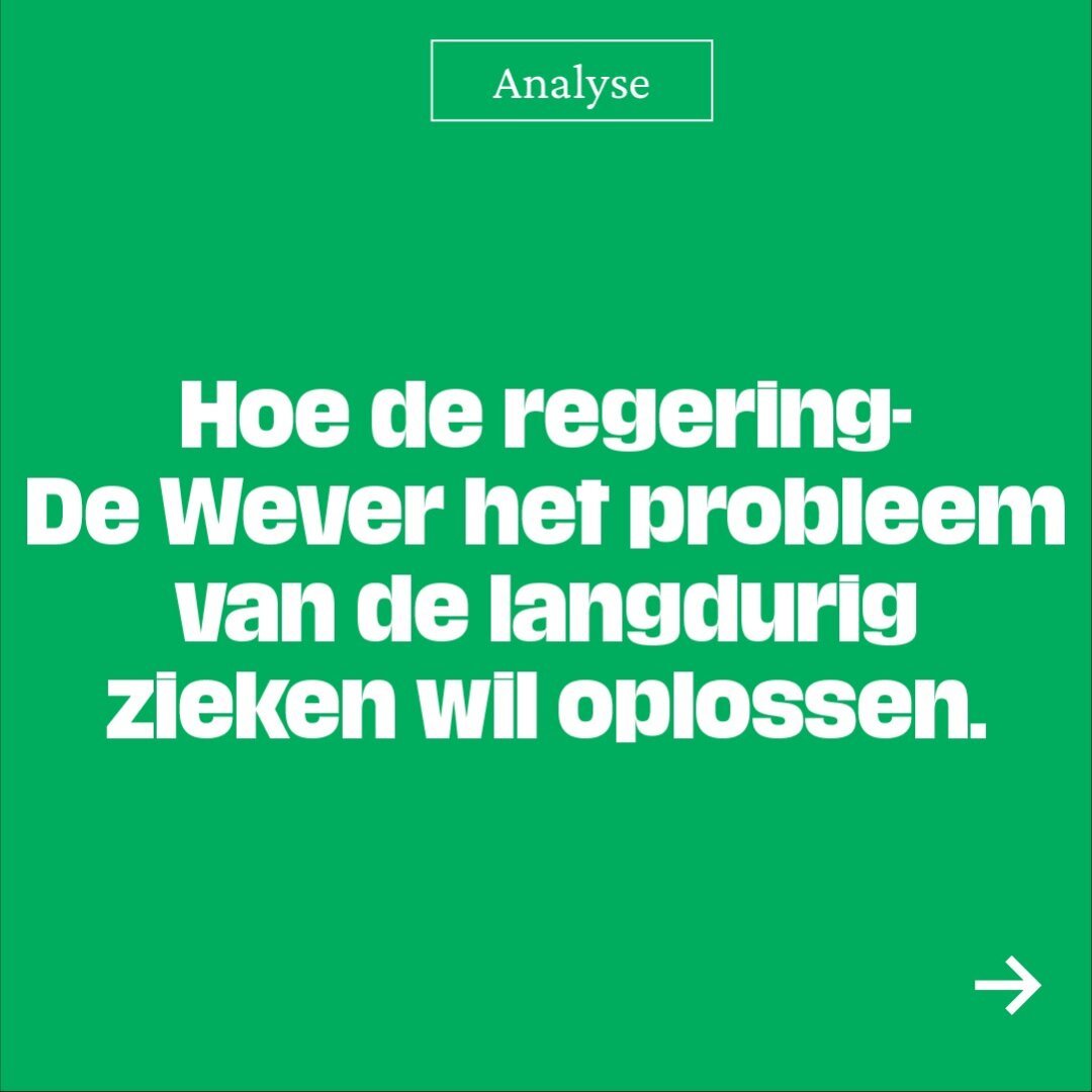 Hoe de regering-
De Wever het probleem van de langdurig zieken wil oplossen.