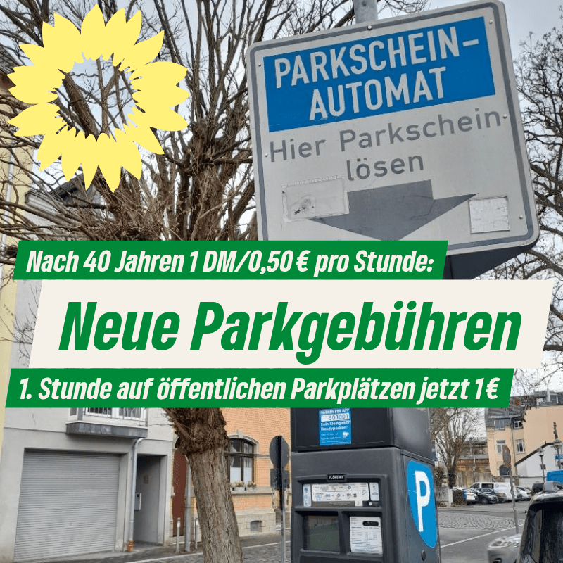 Sharepic mit der Sonnenblume der Grünen oben links und einem Foto eines Parkscheinautomaten in einer städtischen Umgebung im Hintergrund. Im Vordergrund der Text:
