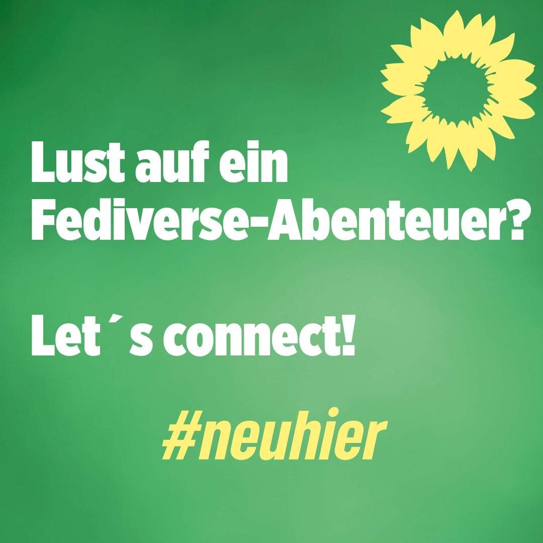 Eine grüne Kachel mit der Sonnenblume der Grünen
text: Lust auf ein Fediverse-Abenteuer?
let's connect!

#neuhier