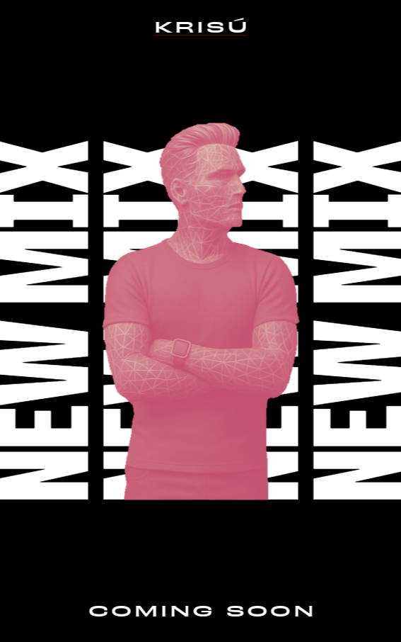 Porträt von Krisú mit verschränkten Armen, rosa eingefärbt, vor weißem Text 'NEW MIX' auf schwarzem Hintergrund, oben 'KRISÚ', unten 'COMING SOON'