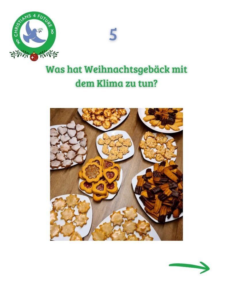 Was hat Weihnachtsgebäck mit dem Klima zu tun? Bild: Foto mit verschiedenen Weihnachtsplätzchen auf Tellern. Oben links Logo von Christians for Future. Oben Mitte die Zahl 5 und unten rechts ein Pfeil der nach rechts zeigt.