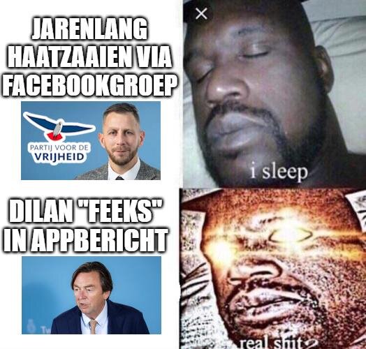 PVV jarenlang haatzaaien via facebookgroep: [persoon die slaapt]
Dilan "feeks" genoemd in appbericht: [persoon woedend]